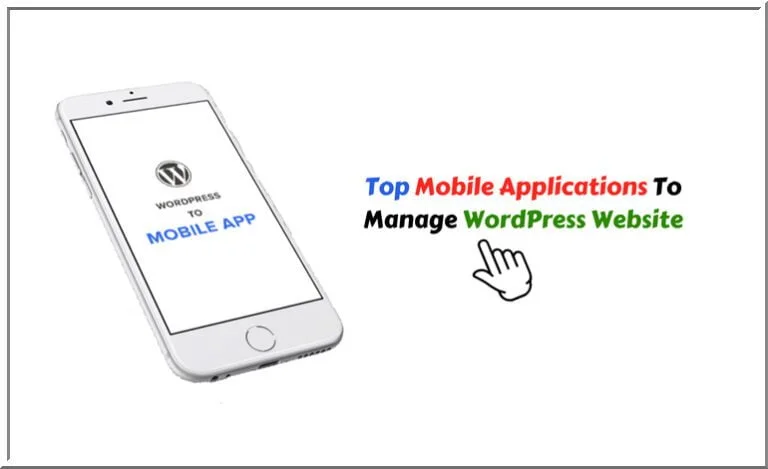 Mobile Applications to Manage the WordPress Website,Manage the WordPress Website