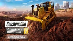 Construction Simulator 2 Console Edition