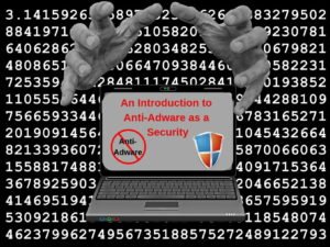An Introduction to Anti-Adware as a Security