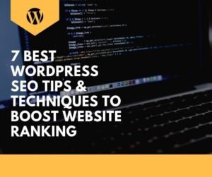 7 Best WordPress SEO Tips &Techniques to Boost Website Ranking