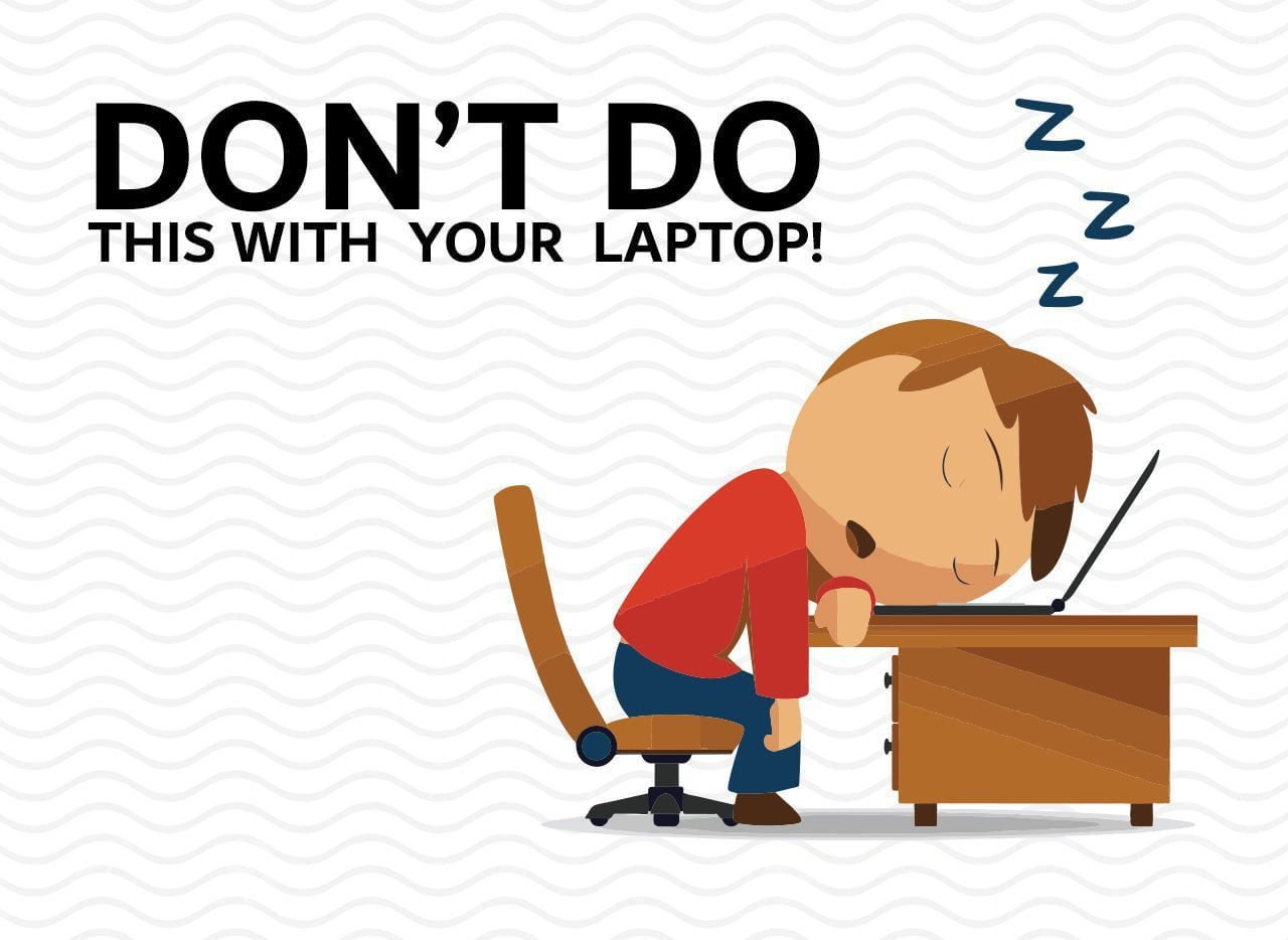 5 Things To Avoid Doing With Your Laptop