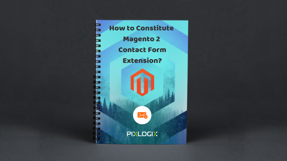 How to Constitute Magento 2 Contact Form Extension
