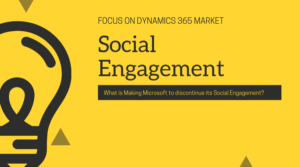 What Happens if Social Engagement Gets Discontinued by Microsoft dynamics 365?