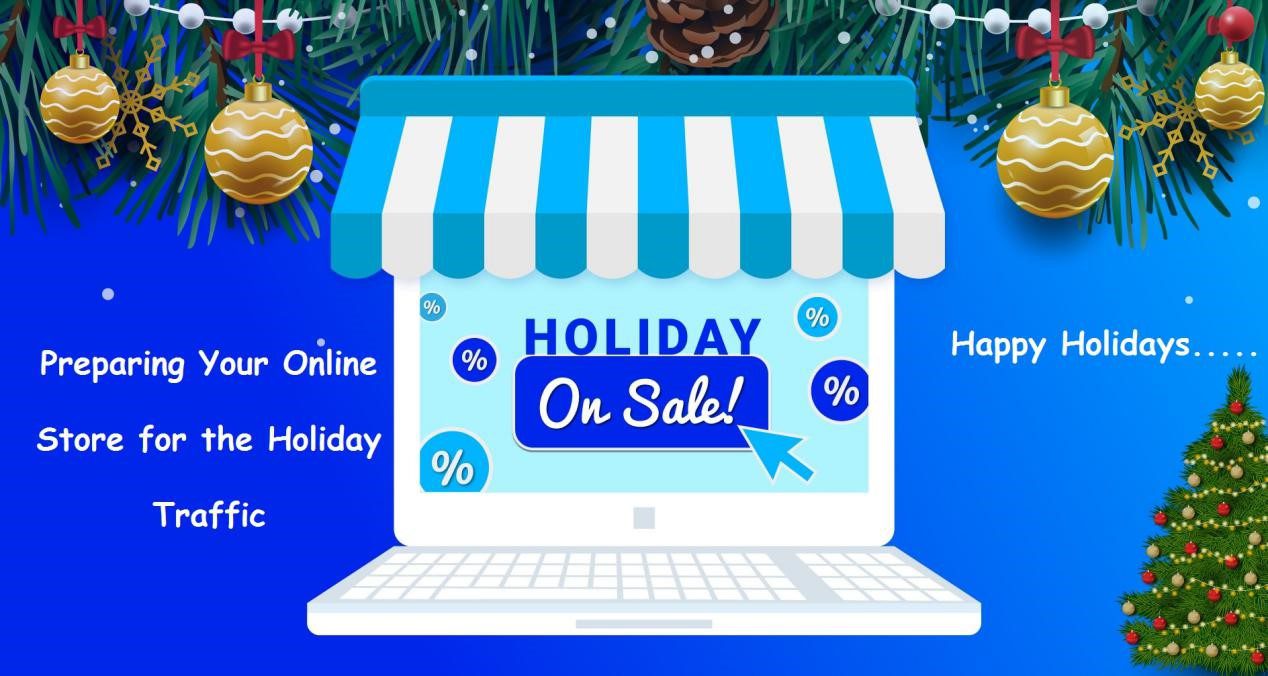 Preparing Your Online Store for the Holiday Traffic