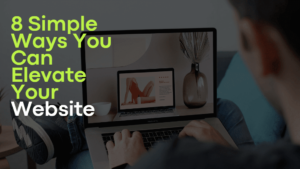 8 Simple Ways You Can Elevate Your Website with SEO Services