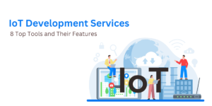 IoT Development Services: 8 Top Tools and Their Features