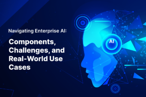Mastering Enterprise AI: Components, Challenges, and Practical Use Cases