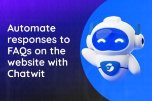 Automate responses to FAQs on the website with chatwit