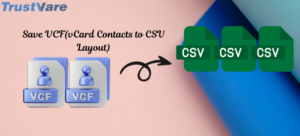 Safe & Latest Method to Export VCF(vCard) Contacts to CSV Layout