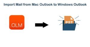 How to Import Mail from Mac Outlook to Windows Outlook?  – Solved