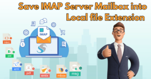 How to Save IMAP Server Mailbox into Local file Extension on Windows