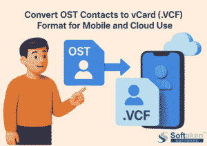 Convert OST Contacts to vCard (.vcf) for Mobile & Cloud Use