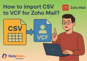 How to import CSV to VCF for Zoho Mail?