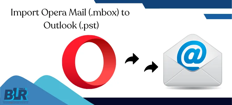 Common Methods: Convert Opera Mail to PST For Outlook