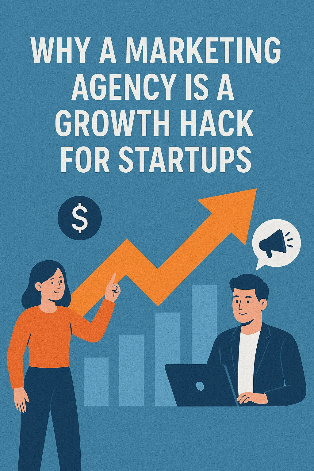Why a Marketing Agency Is a Growth Hack for Startups
