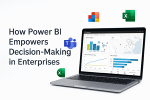 How Power BI Empowers Decision-Making in Enterprises