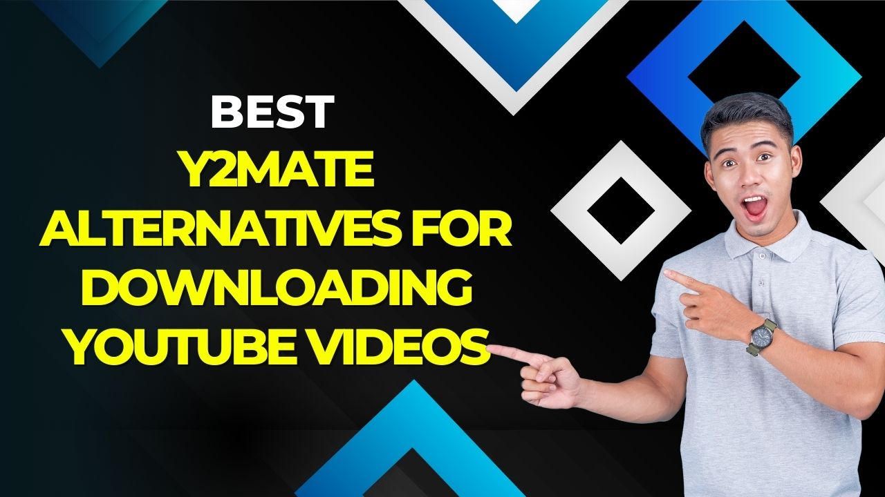 Best Y2Mate Alternatives for Downloading YouTube Videos
