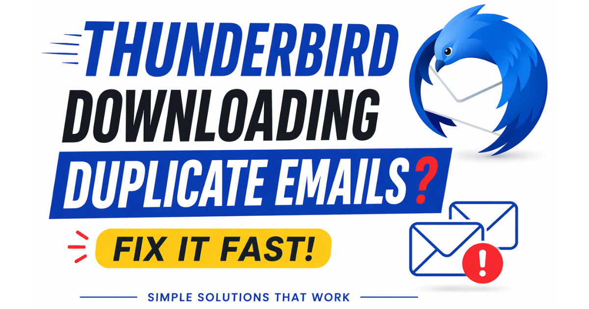 [Fixed] Thunderbird Keeps Downloading Same Email: IMAP & POP