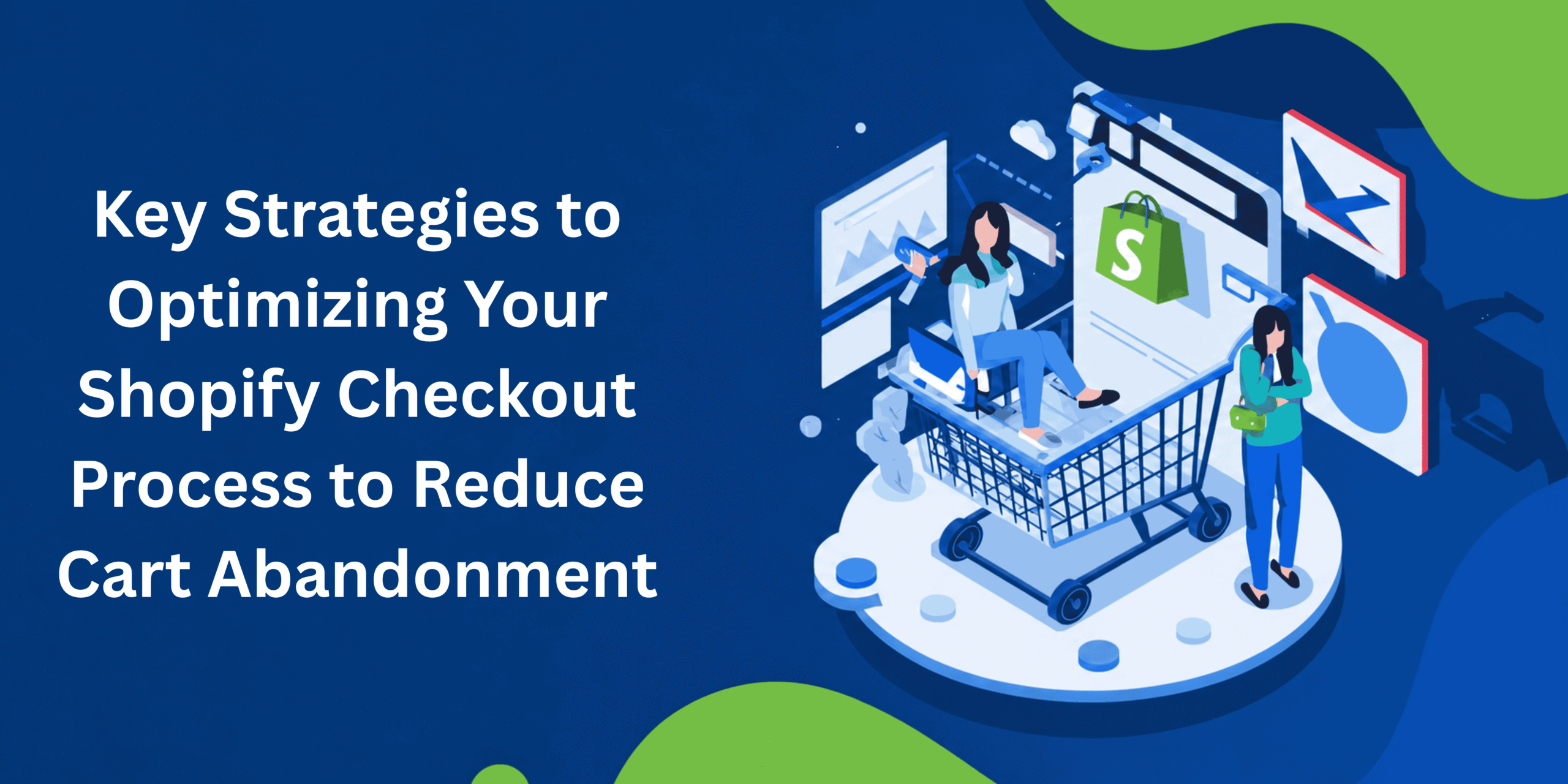 How to Fix Shopify Checkout and Reduce Cart Abandonment